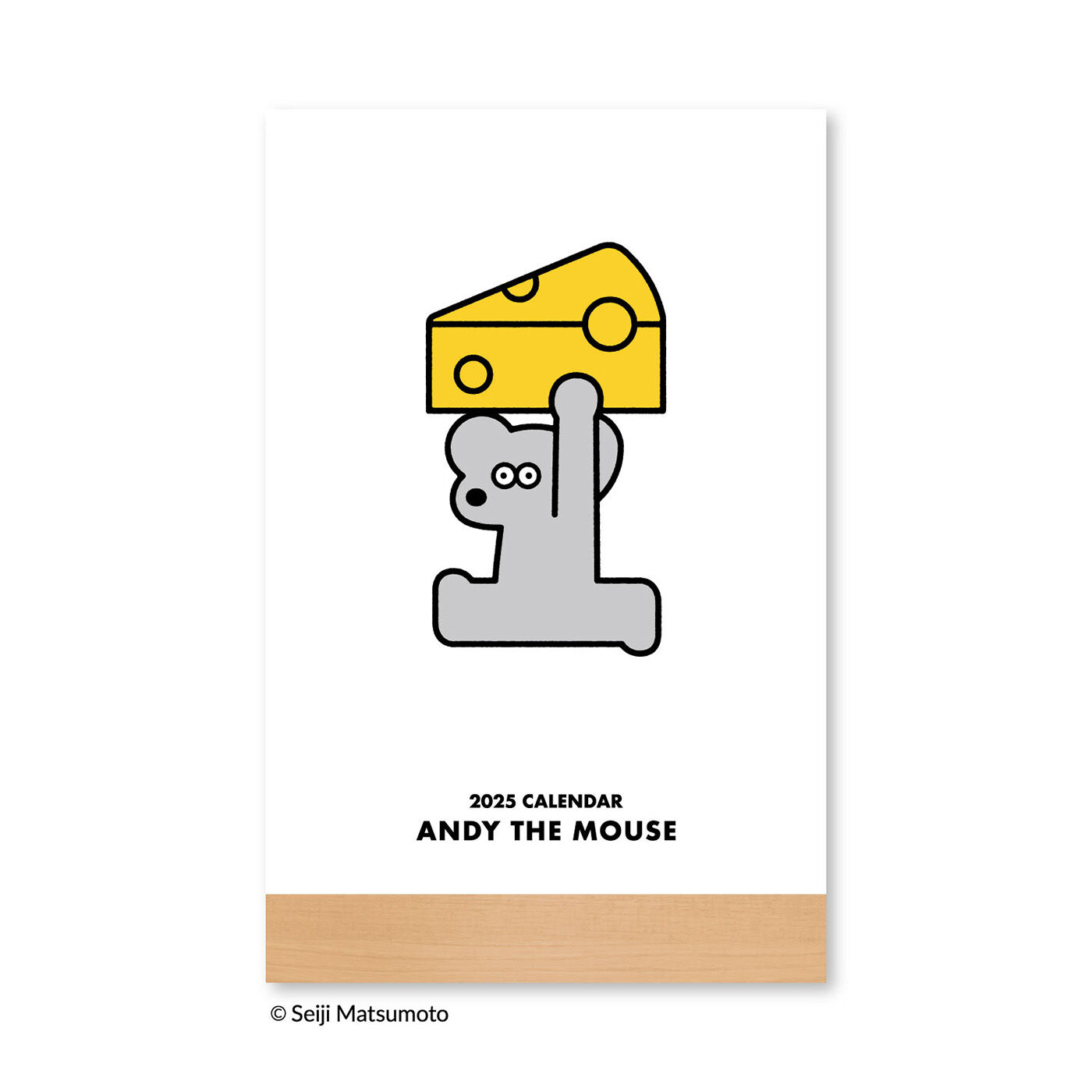 SeeMONO|ねずみのＡＮＤＹ卓上カレンダー２０２５|しっぽのないねずみの男の子。食いしん坊のＡＮＤＹは、いつもチーズのことで頭がいっぱいです。