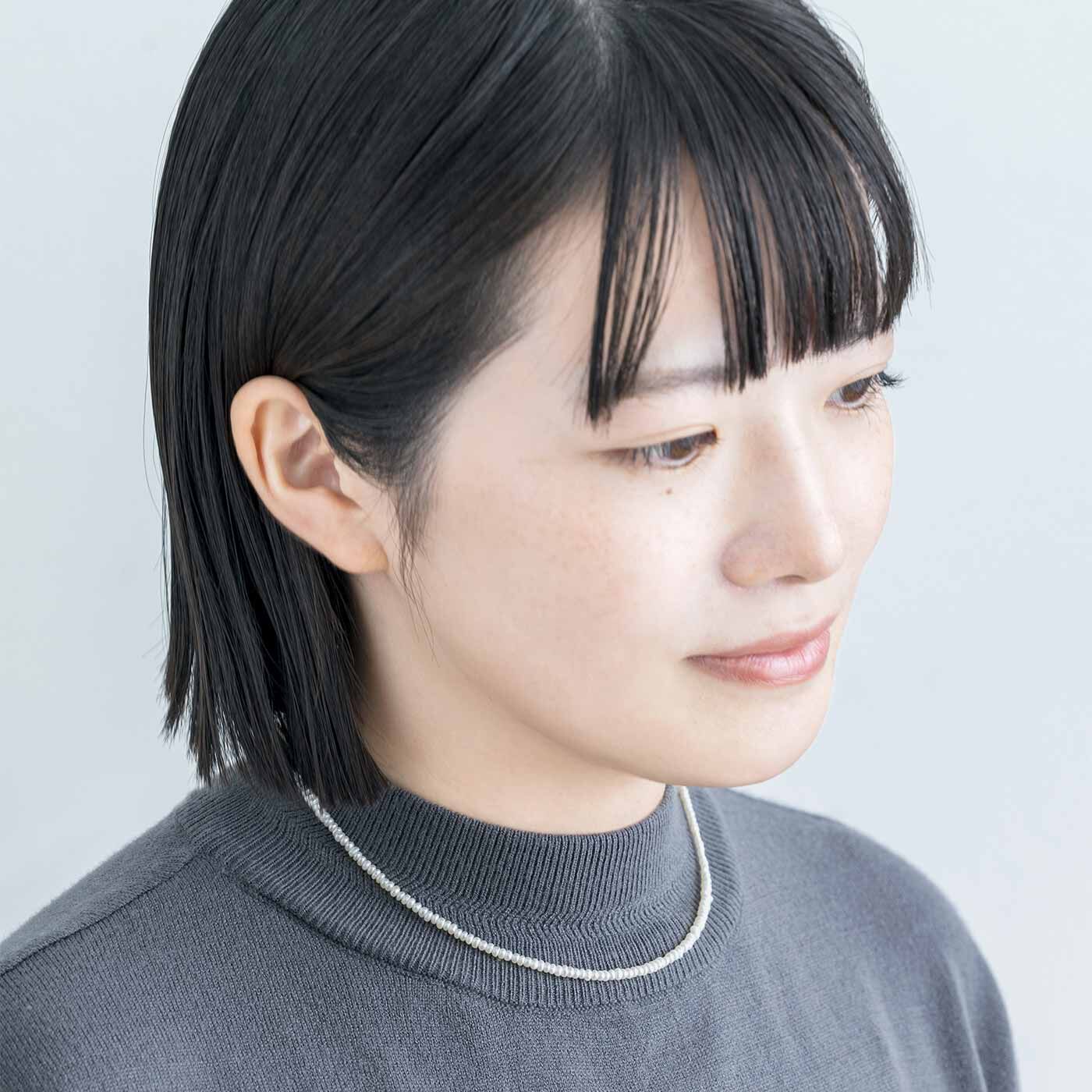 SeeMONO|自然な形を愛（め）でる 小粒がさりげない 淡水ベビーパールのネックレス